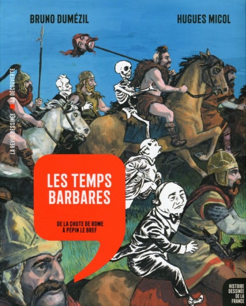 Couverture de l'album Histoire dessinée de la France Tome 4 Les Temps barbares - De la chute de Rome à Pépin le Bref