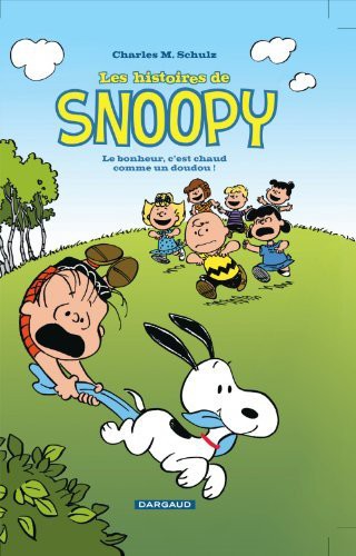 Couverture de l'album Les Histoires de Snoopy Tome 1 Le bonheur, c'est chaud comme un doudou