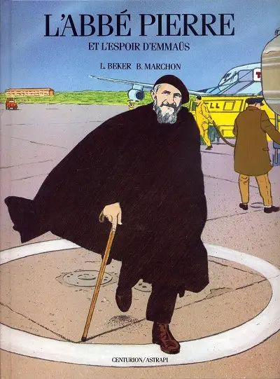 Les Chercheurs de Dieu Tome 19 L'Abbé Pierre et l'espoir d'Emmaüs