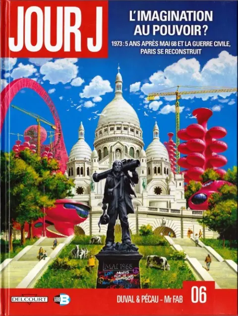 Jour J Tome 6 L'imagination au pouvoir ?