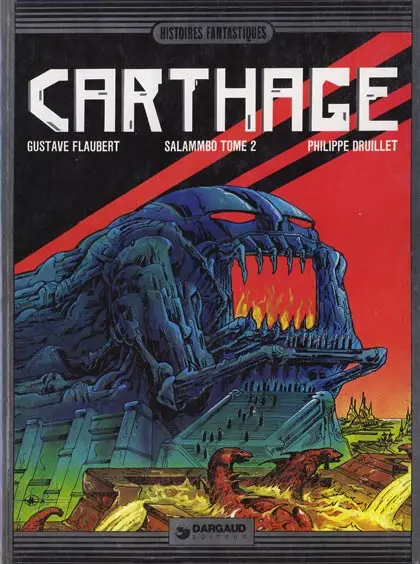 Lone Sloane Tome 6 Carthage - Salammbô - Tome 2