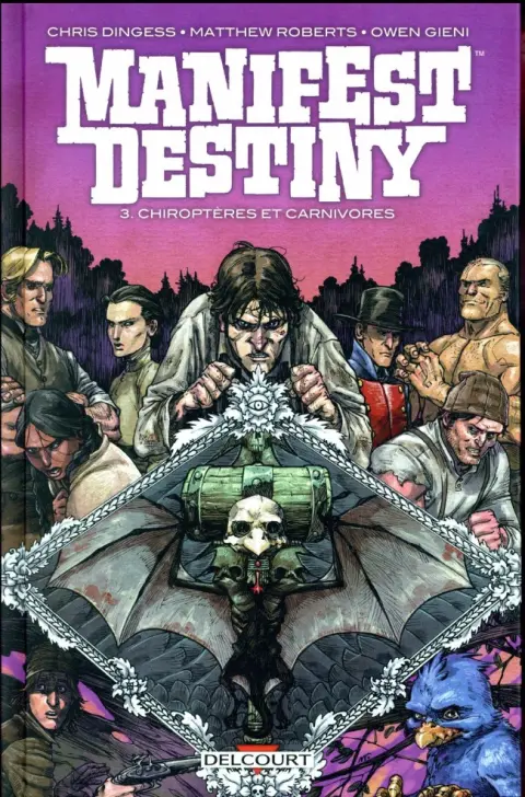 Manifest Destiny Tome 3 Chiroptères et carnivores