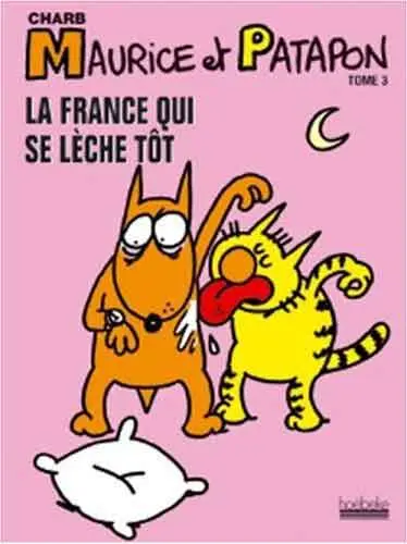 Maurice et Patapon Tome 3 La France qui se lèche tôt