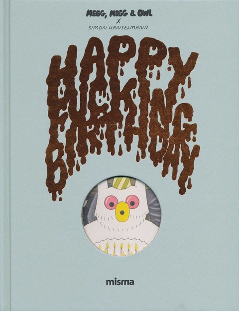 Megg, Mogg & Owl Tome 4 Happy Fucking Birthday