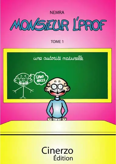 Monsieur l'prof Tome 1 Une autorité naturelle