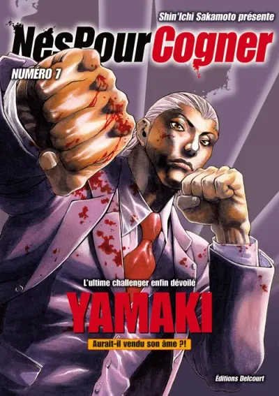 Nés pour cogner numéro 7 L'ultime challenger enfin dévoilé - Yamaki - Aurait-il vendu son âme ?!