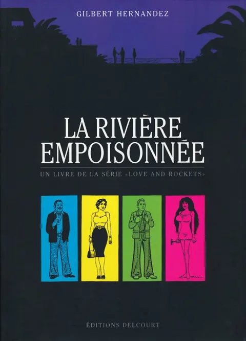 Palomar City - Love and rockets Volume 3 La rivière empoisonnée
