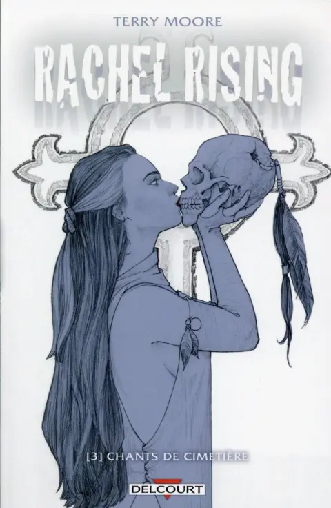 Rachel Rising Tome 3 Chants de cimetière