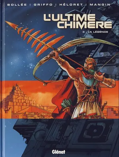 L'Ultime chimère Tome 3 La Légende