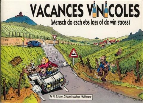 Couverture de l'album Vacances vinicoles (Mensch do esch ebs loss of de win stross)
