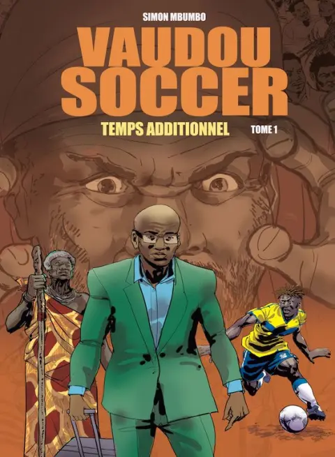 Vaudou Soccer Tome 1 Temps additionnel