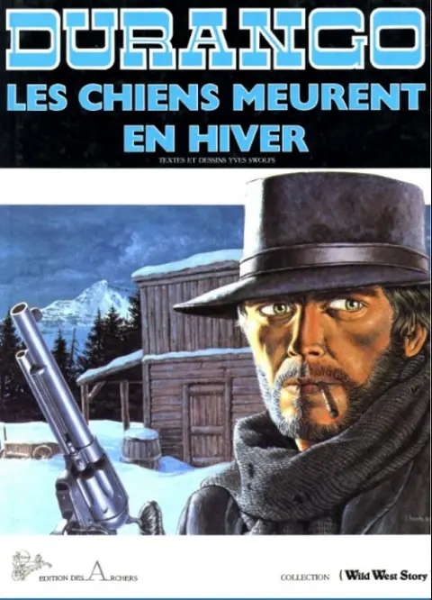 Couverture de l'album Durango Tome 1 Les chiens meurent en hiver