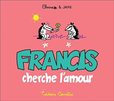 Couverture de l'album Francis Tome 3 Francis cherche l'amour
