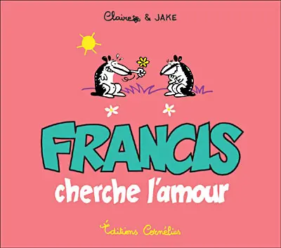 Couverture de l'album Francis Tome 3 Francis cherche l'amour