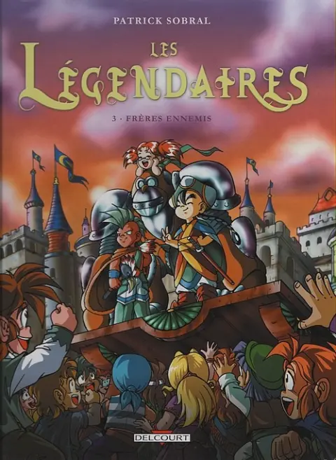 Couverture de l'album Les Légendaires Tome 3 Frères Ennemis