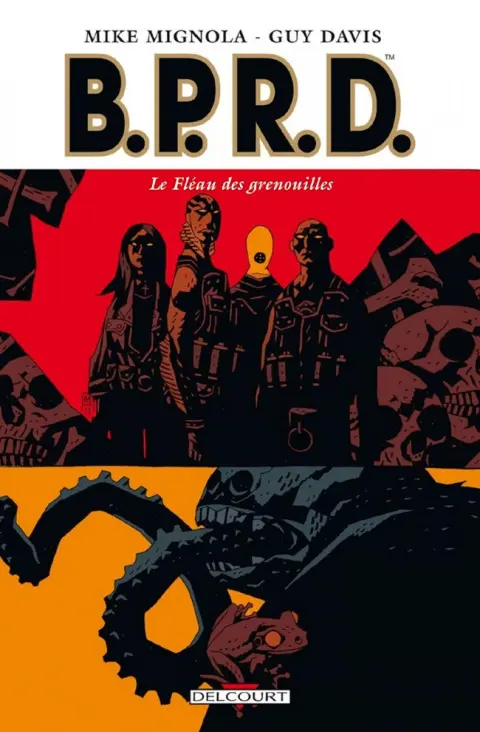 B.P.R.D. Tome 3 Le Fléau des grenouilles