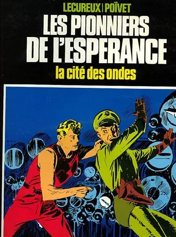 Les Pionniers de l'espérance Tome 3 La cités des ondes
