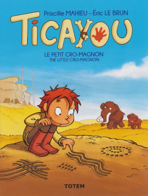 Ticayou Tome 1 Ticayou, le petit Cro-Magnon