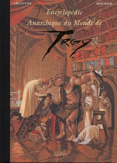 Lanfeust de Troy Encyclopédie anarchique du monde de Troy Volume 2 Les Trolls