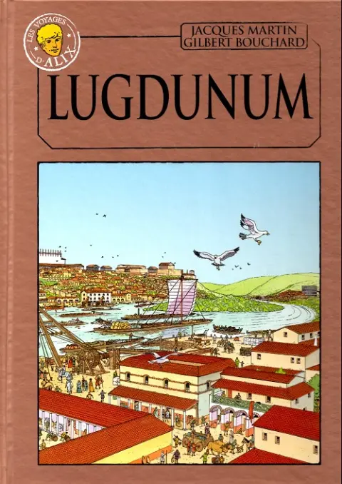 Alix La collection Tome 48 Les voyages d'Alix - Lugdunum
