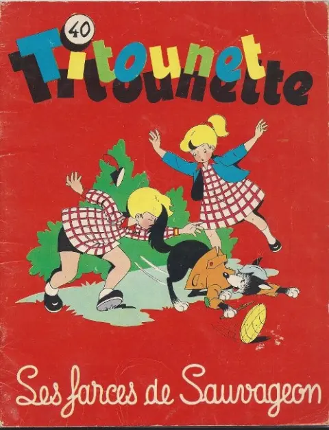 Titounet et Titounette Tome 40 Les farces de Sauvageon