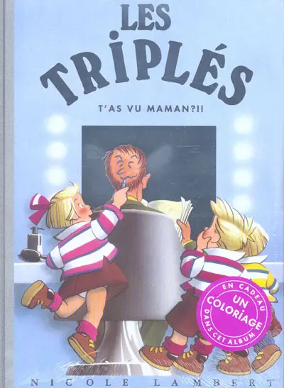 Les Triplés Tome 11 T'as vu Maman ?!!
