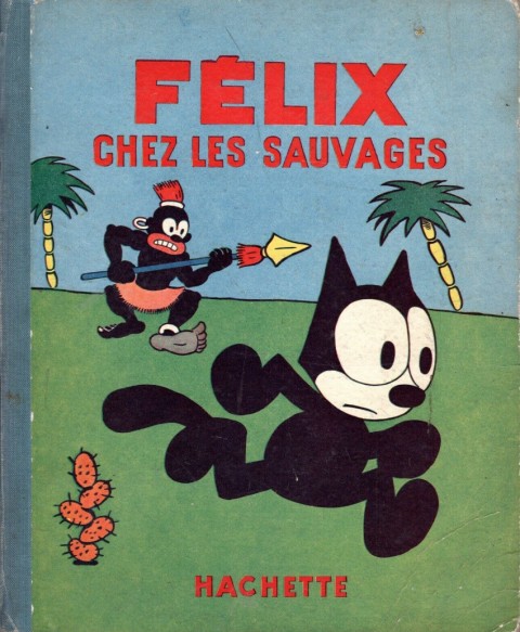 Couverture de l'album Félix le chat Tome 4 Félix chez les sauvages