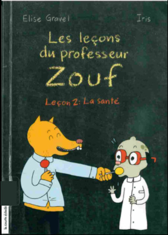 Couverture de l'album Les leçons du professeur Zouf Leçon 2 La santé