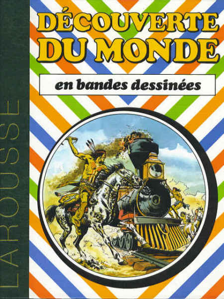 Couverture de l'album La Découverte du monde en bandes dessinées Du Farwest à la croisière jaune