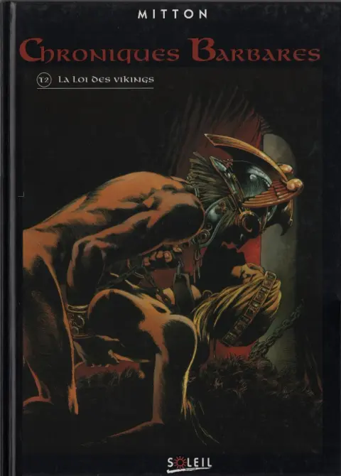Chroniques Barbares Tome 2 La loi des Vikings