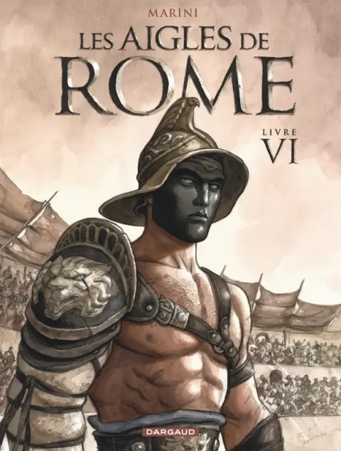 Les Aigles de Rome Livre VI