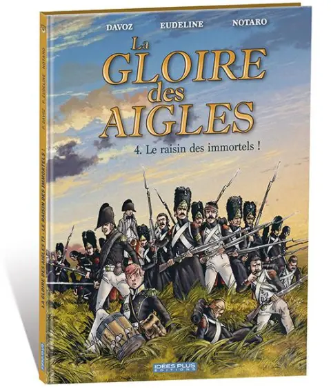 La Gloire des Aigles Tome 4 Le raisin des immortels !