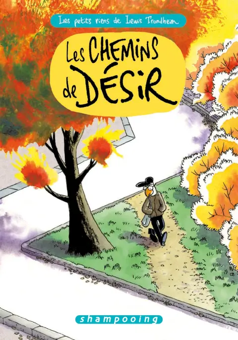 Les petits riens de Lewis Trondheim Tome 9 Les Chemins de Désir