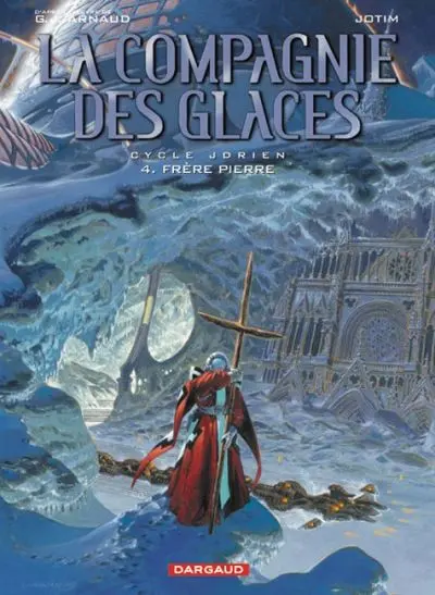 La Compagnie des glaces Tome 4 Jdrien - Frère Pierre
