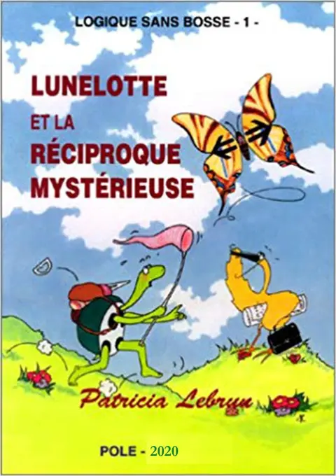Couverture de l'album Logique sans bosse 1 Lunelotte et la réciproque mystérieuse