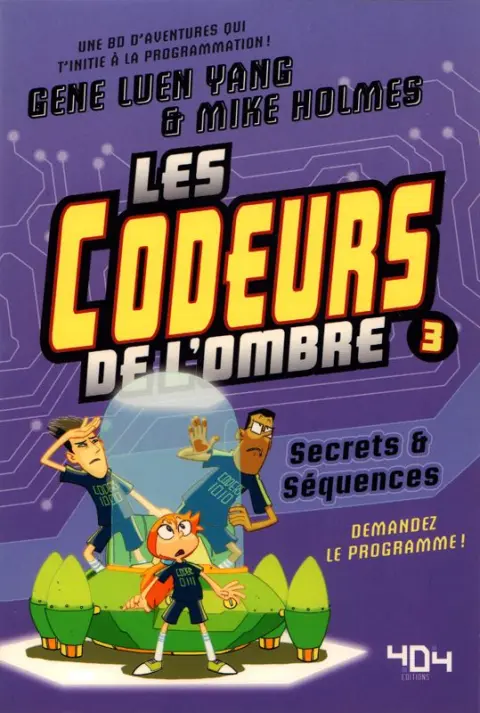 Les Codeurs de l'ombre 3 Secrets & séquences