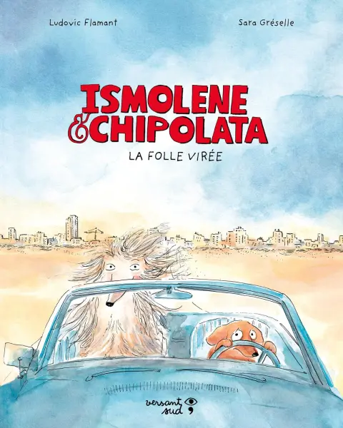 Ismolène & Chipolata La folle virée