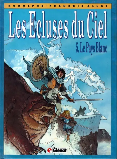 Les Écluses du ciel Tome 5 Le Pays Blanc