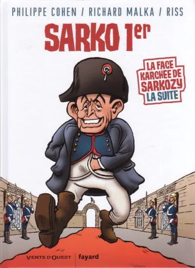 La Face karchée de Sarkozy Tome 2 Sarko 1er