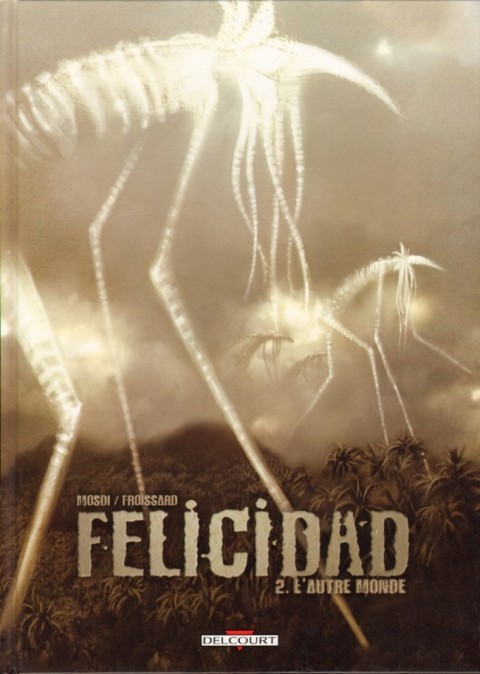 Couverture de l'album Felicidad Tome 2 L'autre monde