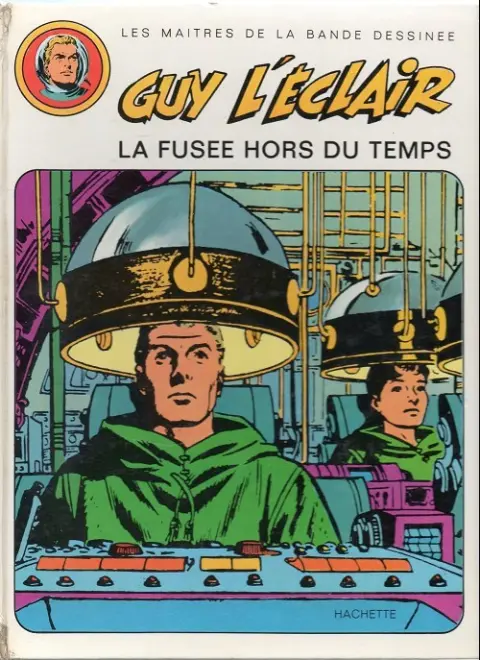 Guy l'Éclair Tome 1 La Fusée hors du temps