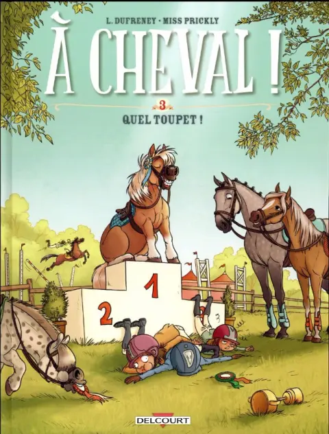 À Cheval ! Tome 3 Quel toupet !