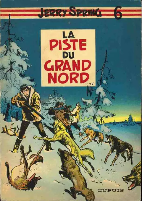 Jerry Spring Tome 6 La piste du grand nord