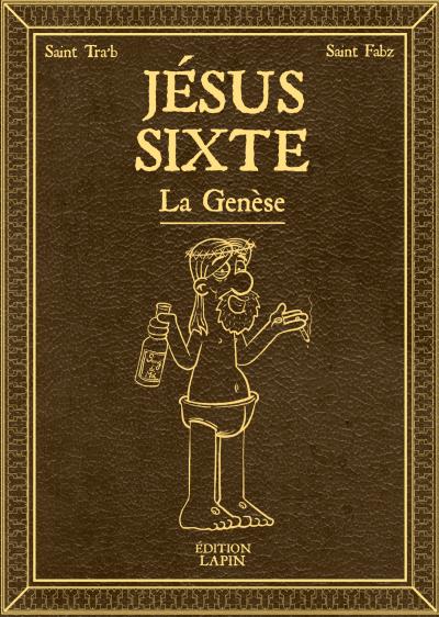 Jésus Sixte Tome 1 La Genèse
