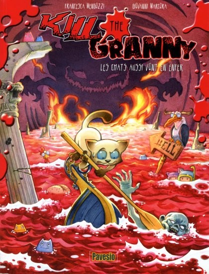 Couverture de l'album Kill the granny Tome 2 Les chats aussi vont en enfer