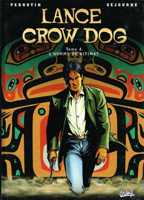 Couverture de l'album Lance Crow Dog Tome 4 L'homme de Kitimat