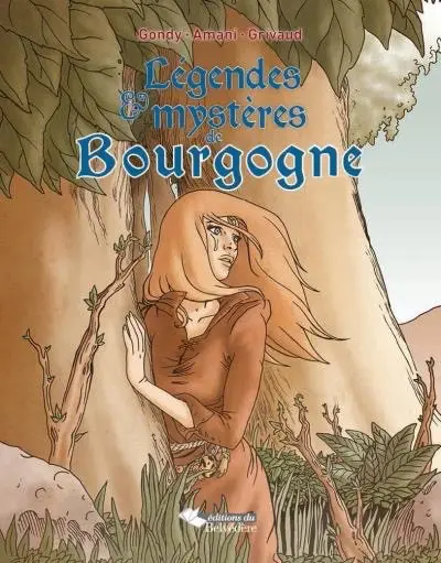 Légendes et mystères de Bourgogne