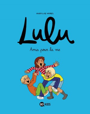 Couverture de l'album Lulu 3 Amis pour la vie