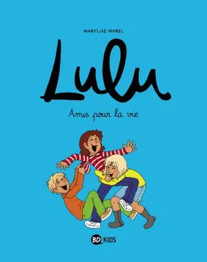 Lulu 3 Amis pour la vie