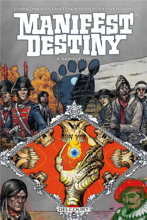 Manifest Destiny Tome 4 Sasquatch